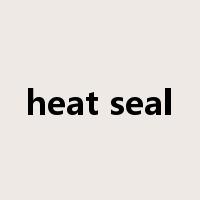 heat seal是什么意思