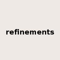 refinements是什么意思
