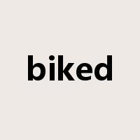biked是什么意思