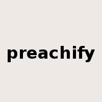 preachify是什么意思