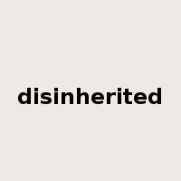 disinherited是什么意思
