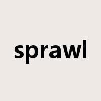 sprawl是什么意思