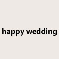 happy wedding是什么意思
