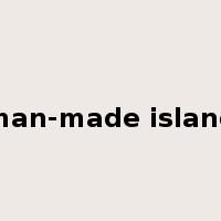 man-made island是什么意思