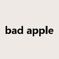 bad apple是什么意思