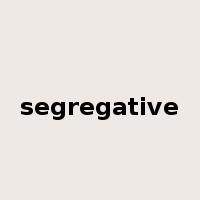 segregative是什么意思