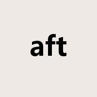 aft是什么意思