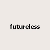 futureless是什么意思