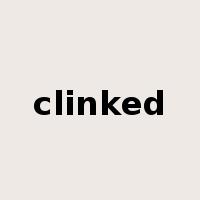 clinked是什么意思