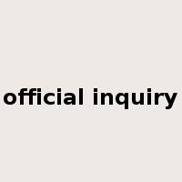 official inquiry是什么意思