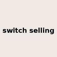 switch selling是什么意思