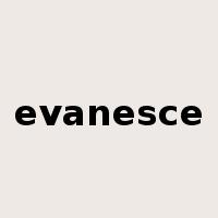 evanesce是什么意思