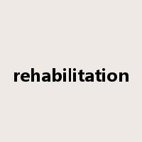 rehabilitation是什么意思