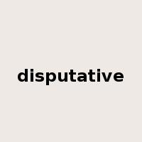 disputative是什么意思