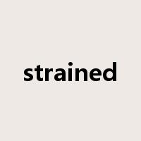 strained是什么意思
