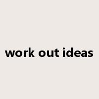 work out ideas是什么意思