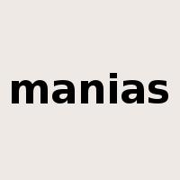 manias是什么意思