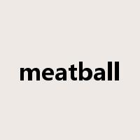 meatball是什么意思