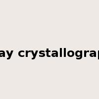 X-ray crystallography是什么意思