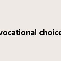 vocational choice是什么意思