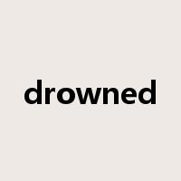 drowned是什么意思