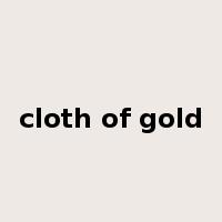 cloth of gold是什么意思