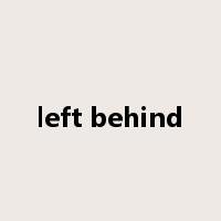 left behind是什么意思