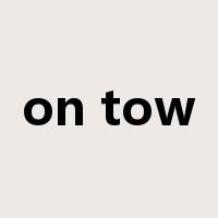 on tow是什么意思