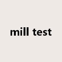 mill test是什么意思