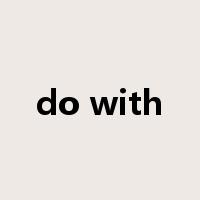 do with是什么意思