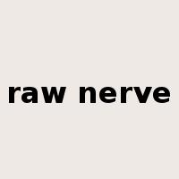 raw nerve是什么意思