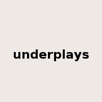 underplays是什么意思