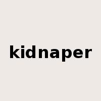 kidnaper是什么意思
