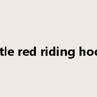 little red riding hood是什么意思