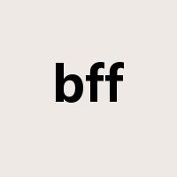 bff是什么意思