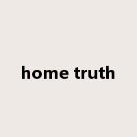 home truth是什么意思