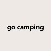 go camping是什么意思