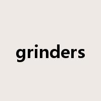 grinders是什么意思