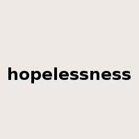 hopelessness是什么意思