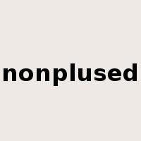 nonplused是什么意思