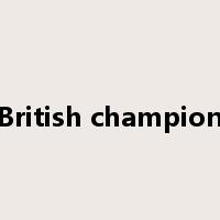 British champion是什么意思