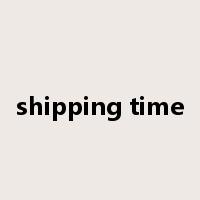 shipping time是什么意思