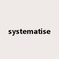 systematise是什么意思