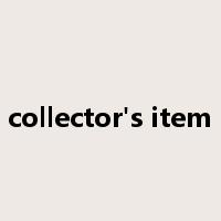 collector's item是什么意思