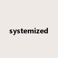 systemized是什么意思