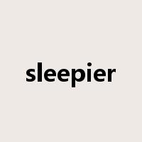 sleepier是什么意思