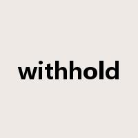 withhold是什么意思