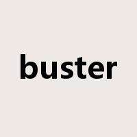 buster是什么意思