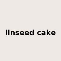 linseed cake是什么意思