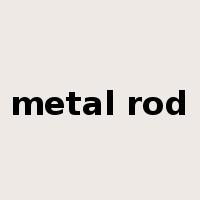 metal rod是什么意思